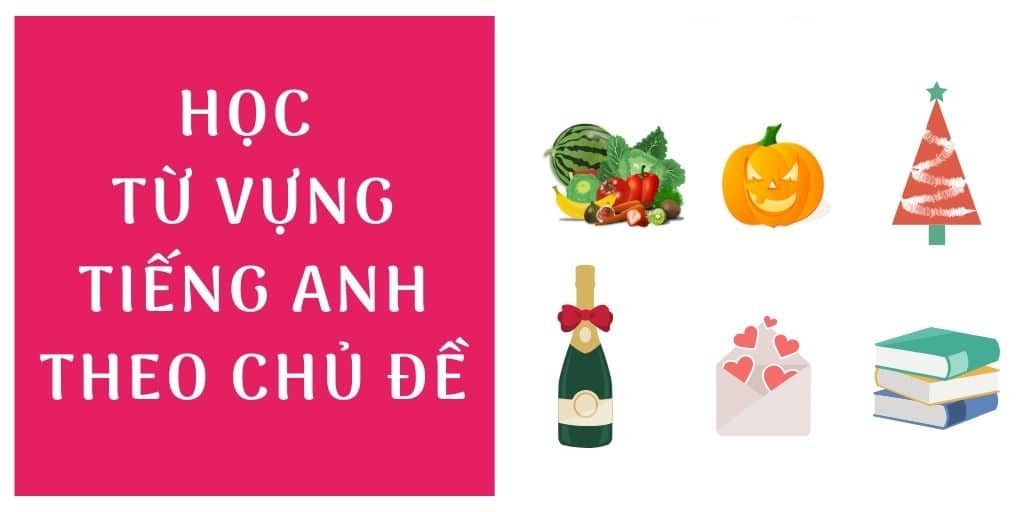 Học từ vựng theo chủ đề