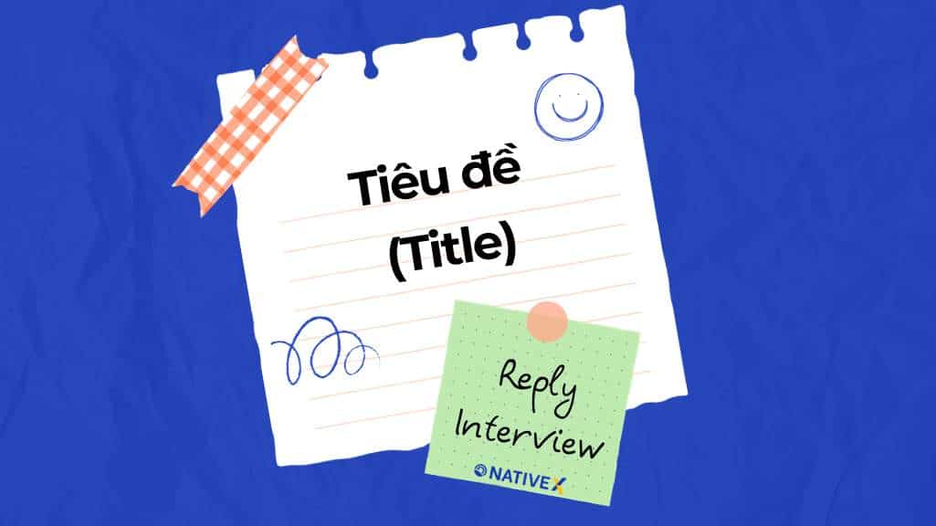 tieu de email tra loi thu moi phong van bang tieng anh