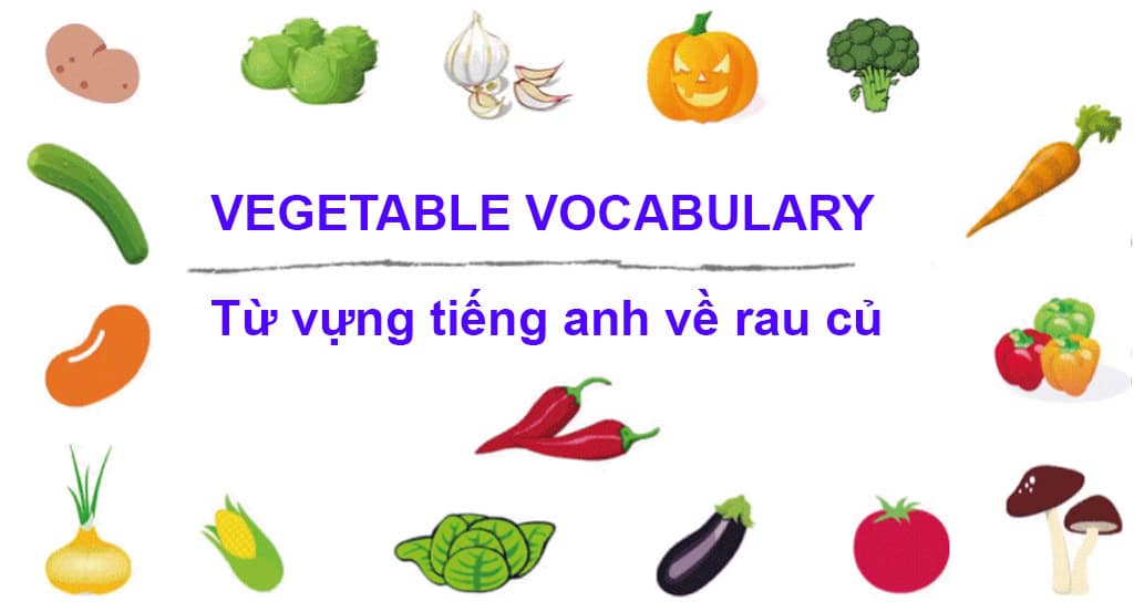 tu vung tieng anh ve cac loai rau cu