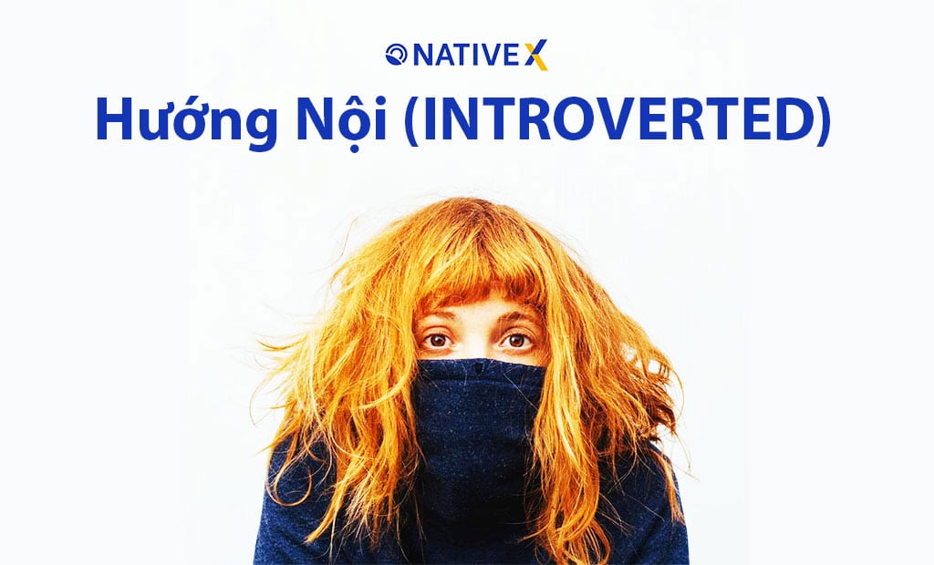 tu vung tieng anh ve tinh cach huong noi