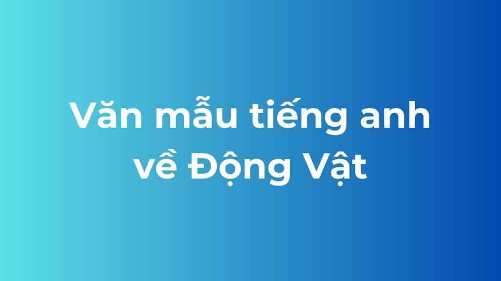 van mau tieng anh co tu vung ve con vat