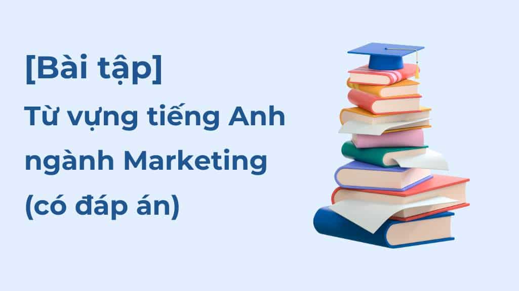 bai tap tu vung tieng anh nganh marketing