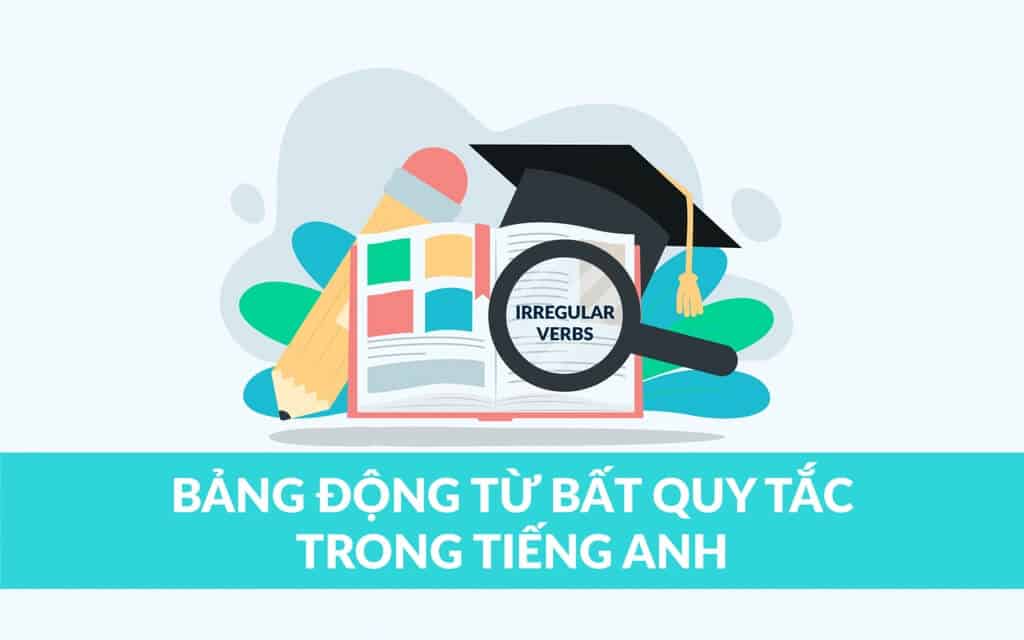 Bảng động từ bất quy tắc