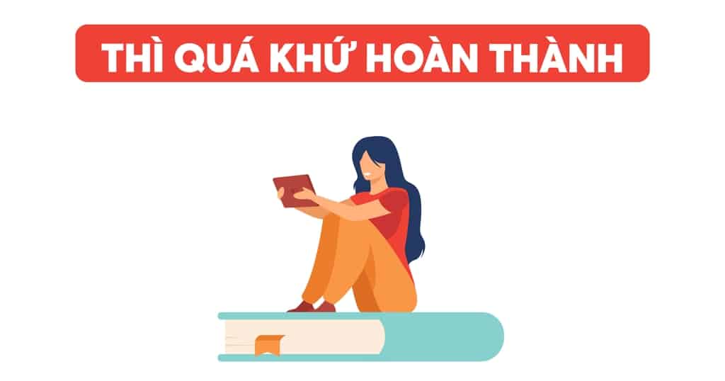 Cách sử dụng thì Quá khứ hoàn thành