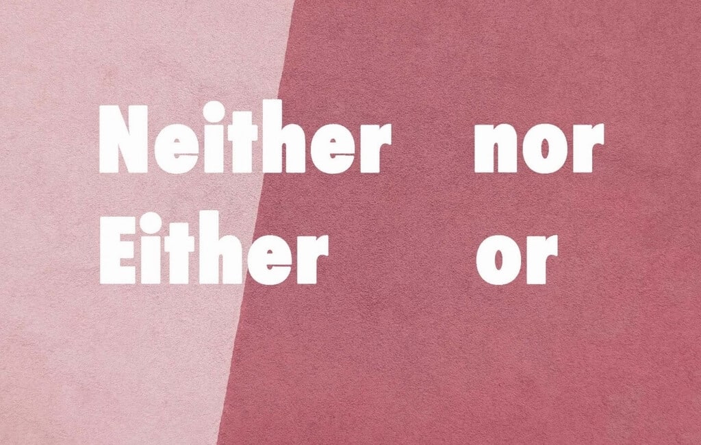 Chuyển đổi cấu trúc Neither Nor Either Or