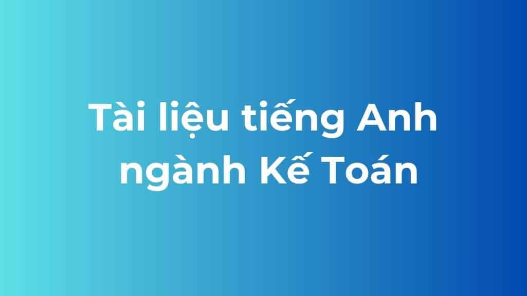 tai lieu tu vung tieng anh nganh ke toan
