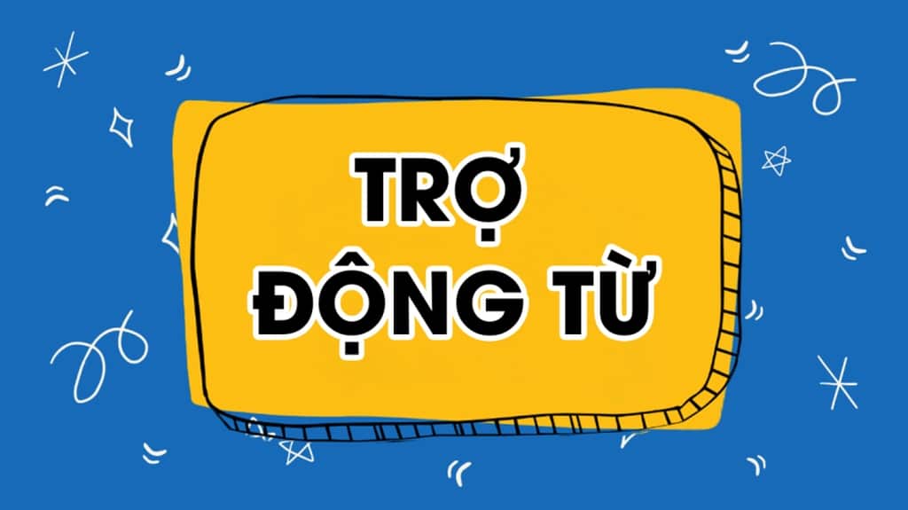 Trợ động từ là gì