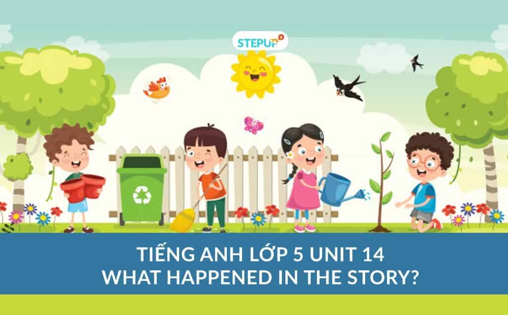 Từ vựng tiếng anh lớp 5 unit 14