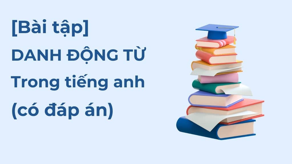 Bài tập danh động từ