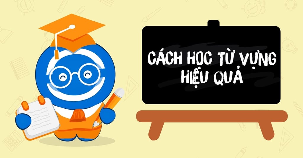 Cách học từ vựng hiệu quả