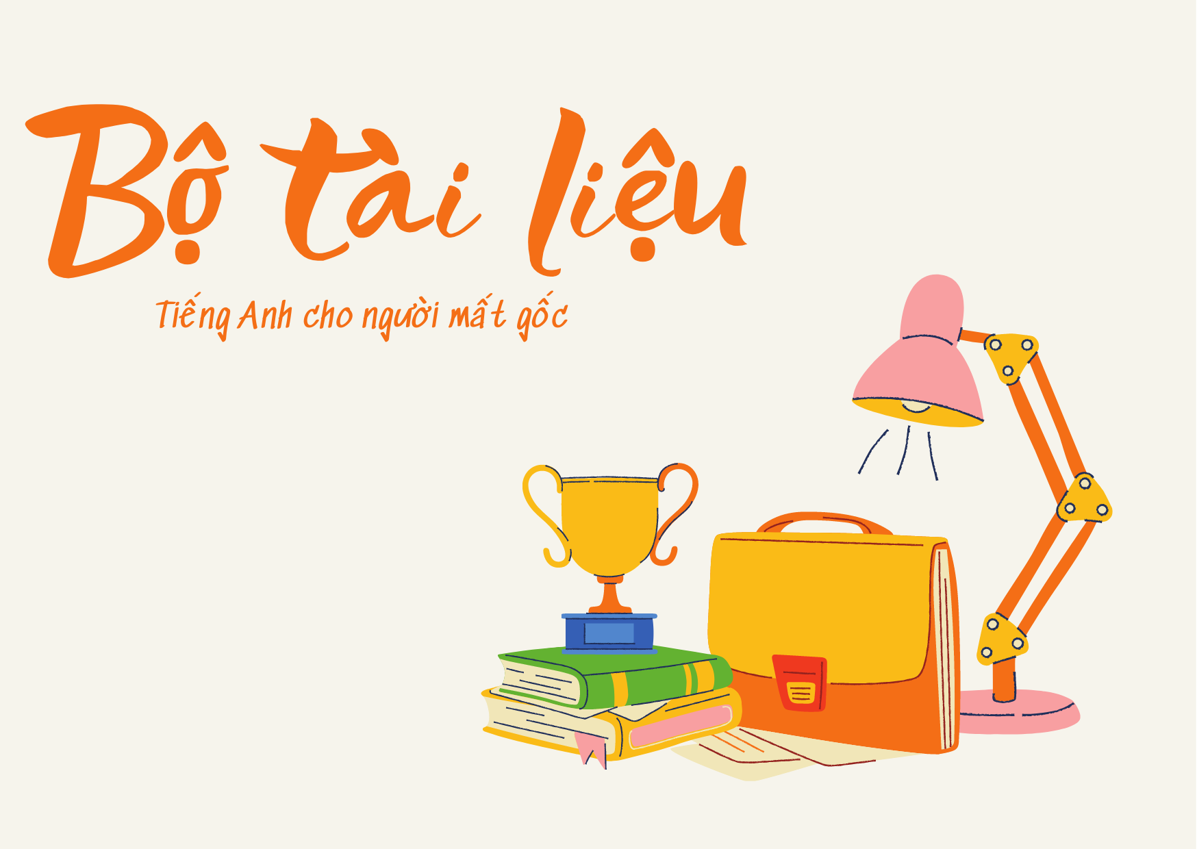 Giáo trình học tiếng Anh cho người mất gốc