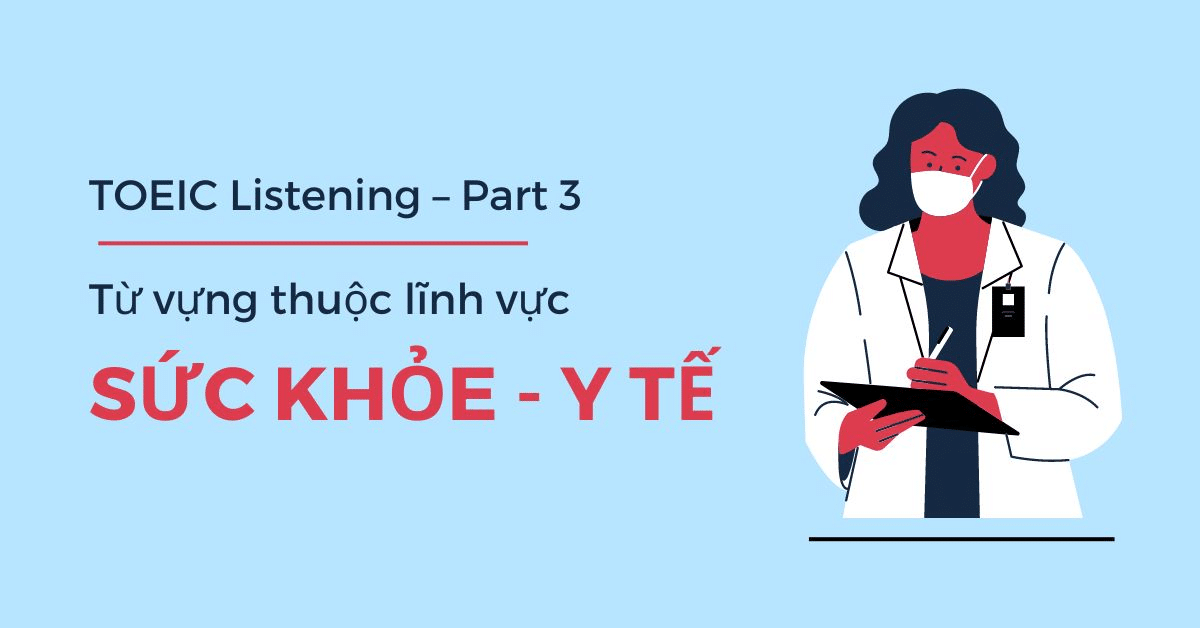 Từ vựng toeic chủ đề sức khỏe