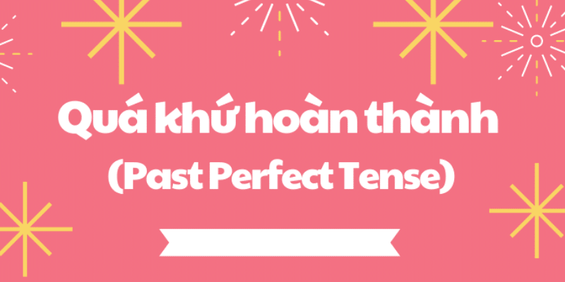 Quá khứ hoàn thành 