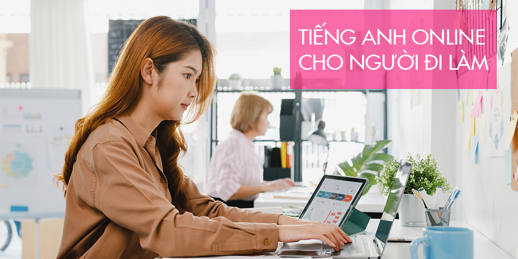 Tiếng Anh online cho người đi làm