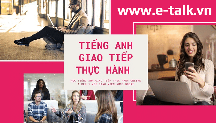 Khóa học tiếng Anh dành cho người lớn, người đi làm Online của E-talk