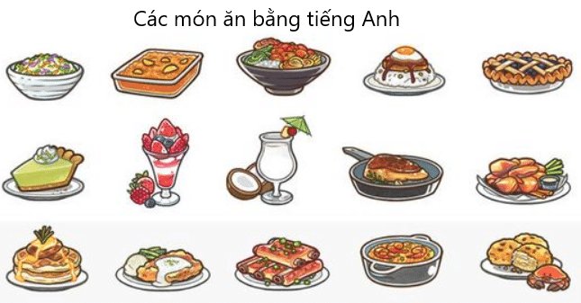 Từ vựng tiếng Anh về đồ ăn tráng miệng