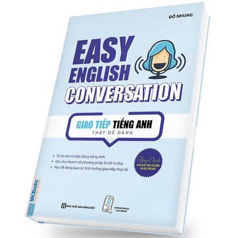 Easy English Conversation (Giao tiếp tiếng Anh thật dễ dàng)