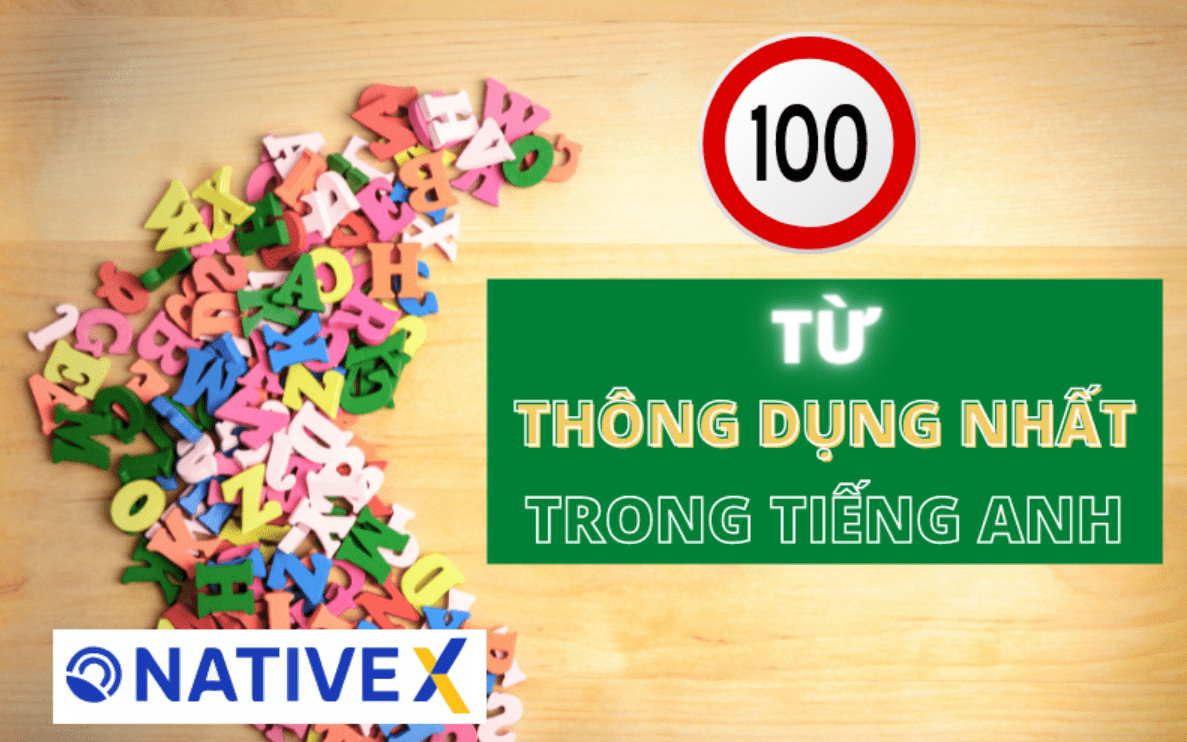 100 từ vựng tiếng Anh thông dụng