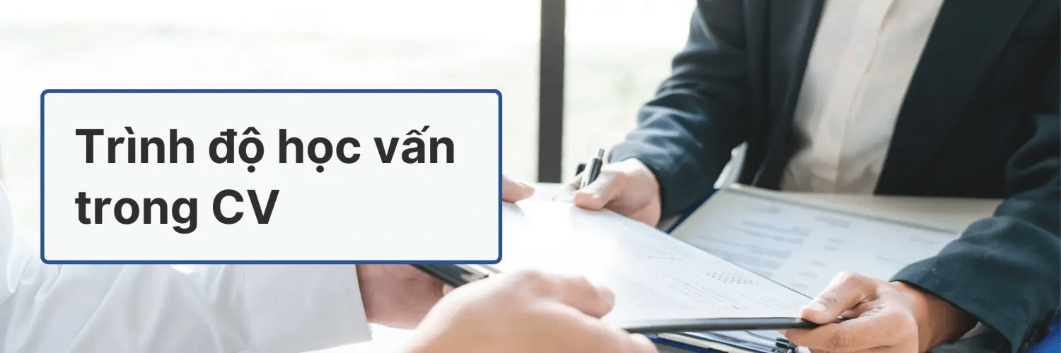 → Cách viết trình độ học vấn
