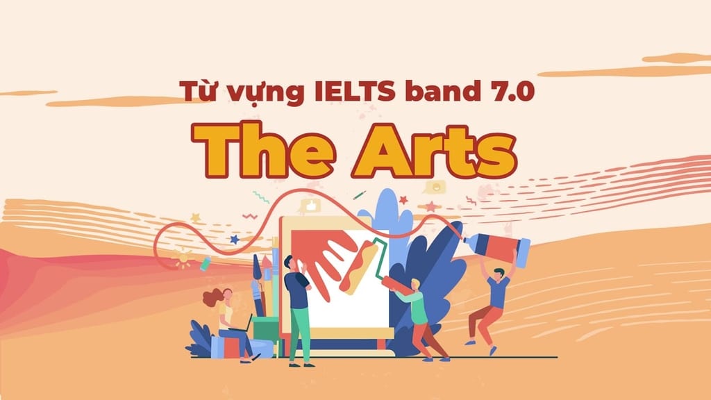 Từ vựng IELTS chủ đề Art