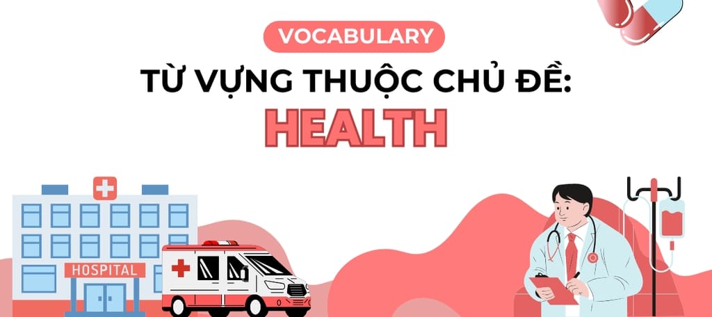 Từ vựng IELTS chủ đề Health