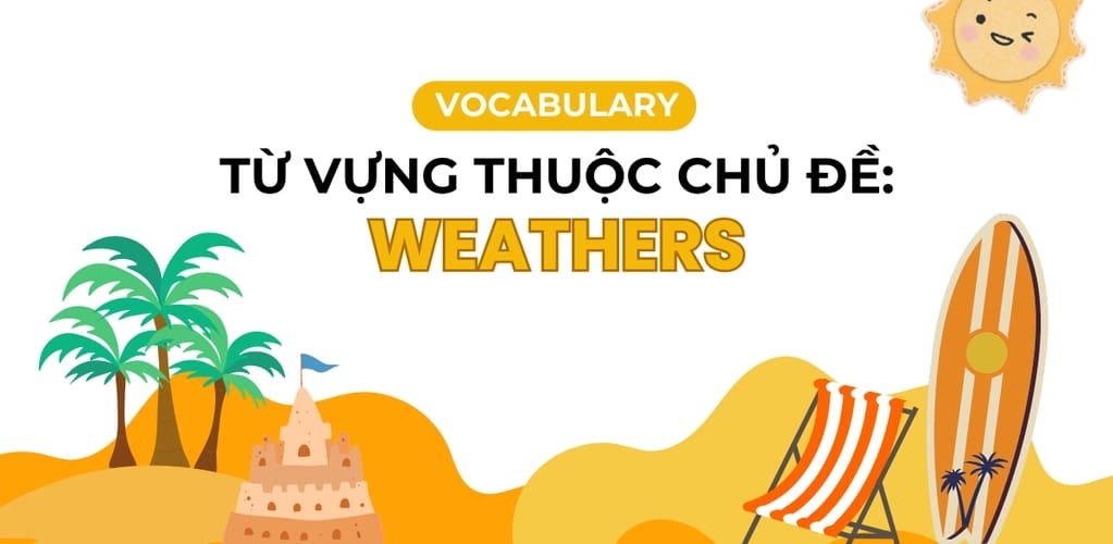 Từ vựng IELTS chủ đề Weather