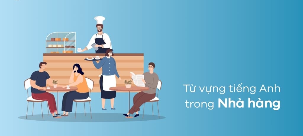 Từ vựng tiếng Anh các kiểu nhà hàng