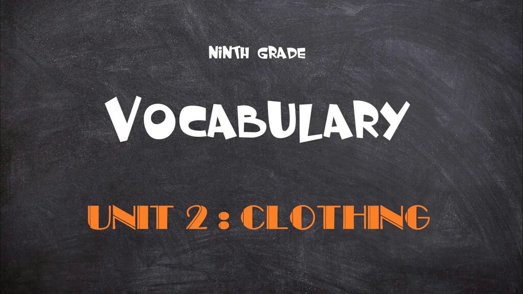 Từ vựng tiếng anh lớp 9 unit 2 Clothing