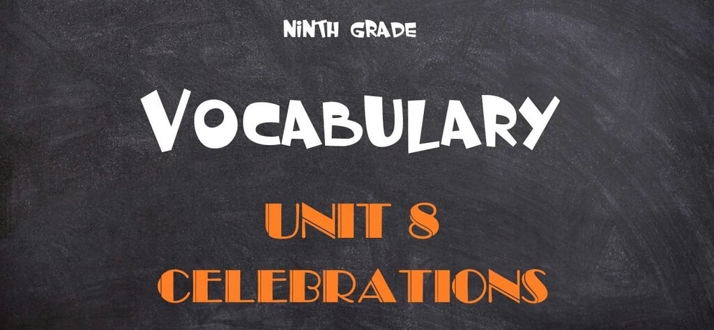Từ vựng tiếng anh lớp 9 unit 8 Celebrations